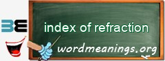WordMeaning blackboard for index of refraction
